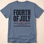 250 Years Independence Fourth Of July T-Shirt