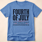 250 Years Independence Fourth Of July T-Shirt