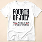 250 Years Independence Fourth Of July T-Shirt