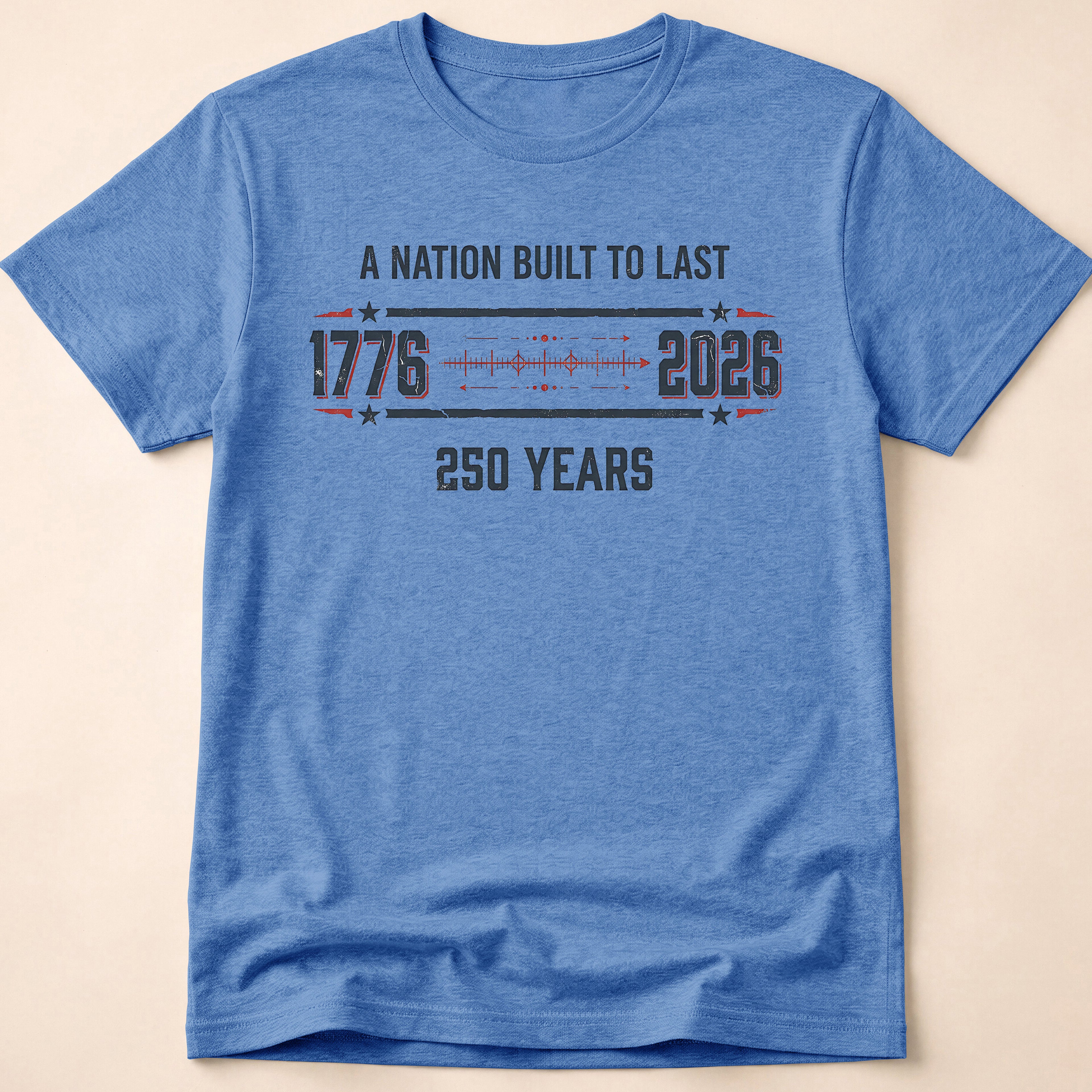 A Nation Built To Last America 250 T-Shirt