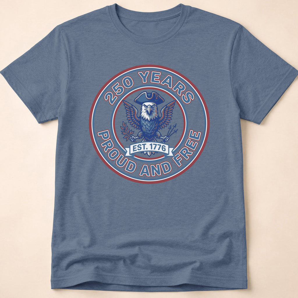 250 Years Proud And Free Eagle T-Shirt