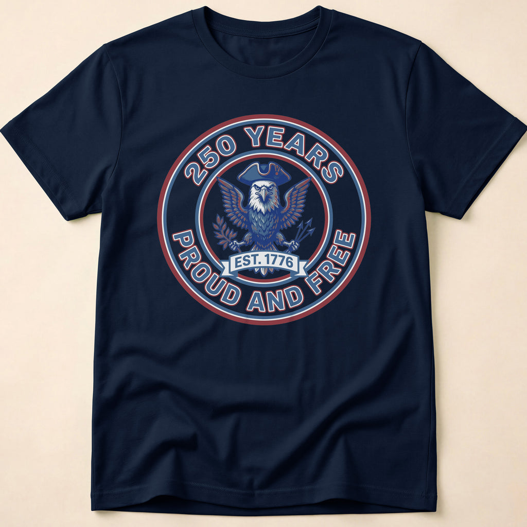 250 Years Proud And Free Eagle T-Shirt
