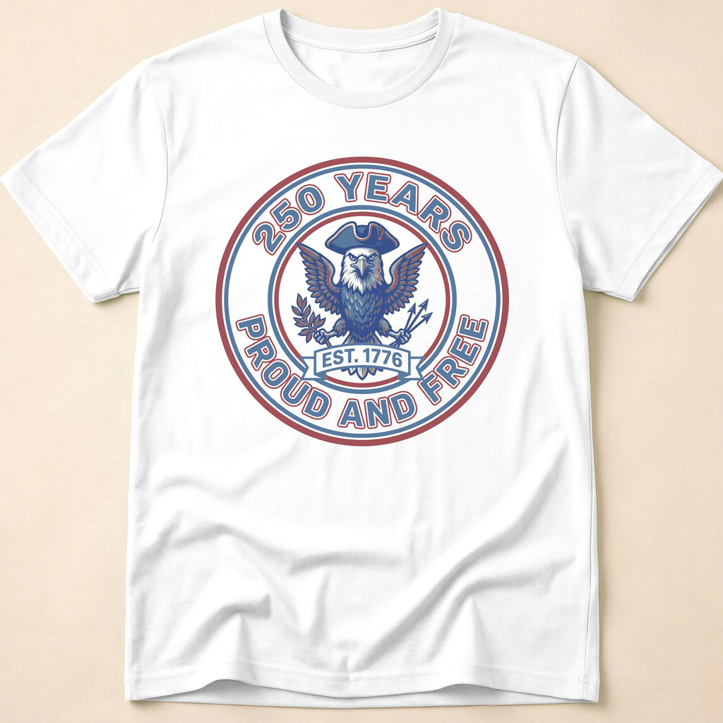 250 Years Proud And Free Eagle T-Shirt