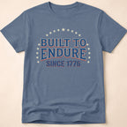 Built To Endure Since 1776: Vintage T-Shirt
