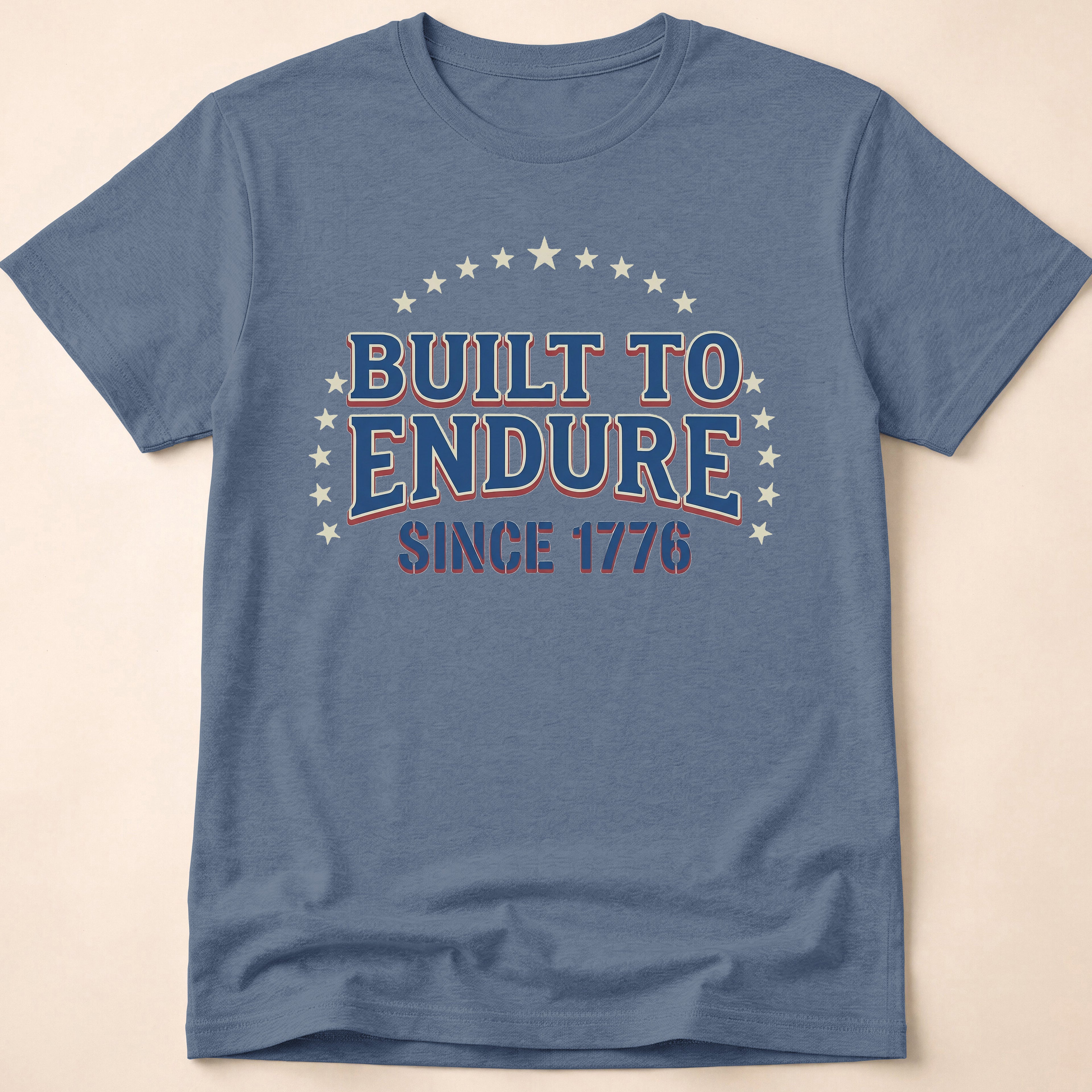 Built To Endure Since 1776: Vintage T-Shirt