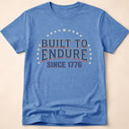 Built To Endure Since 1776: Vintage T-Shirt