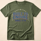 Built To Endure Since 1776: Vintage T-Shirt