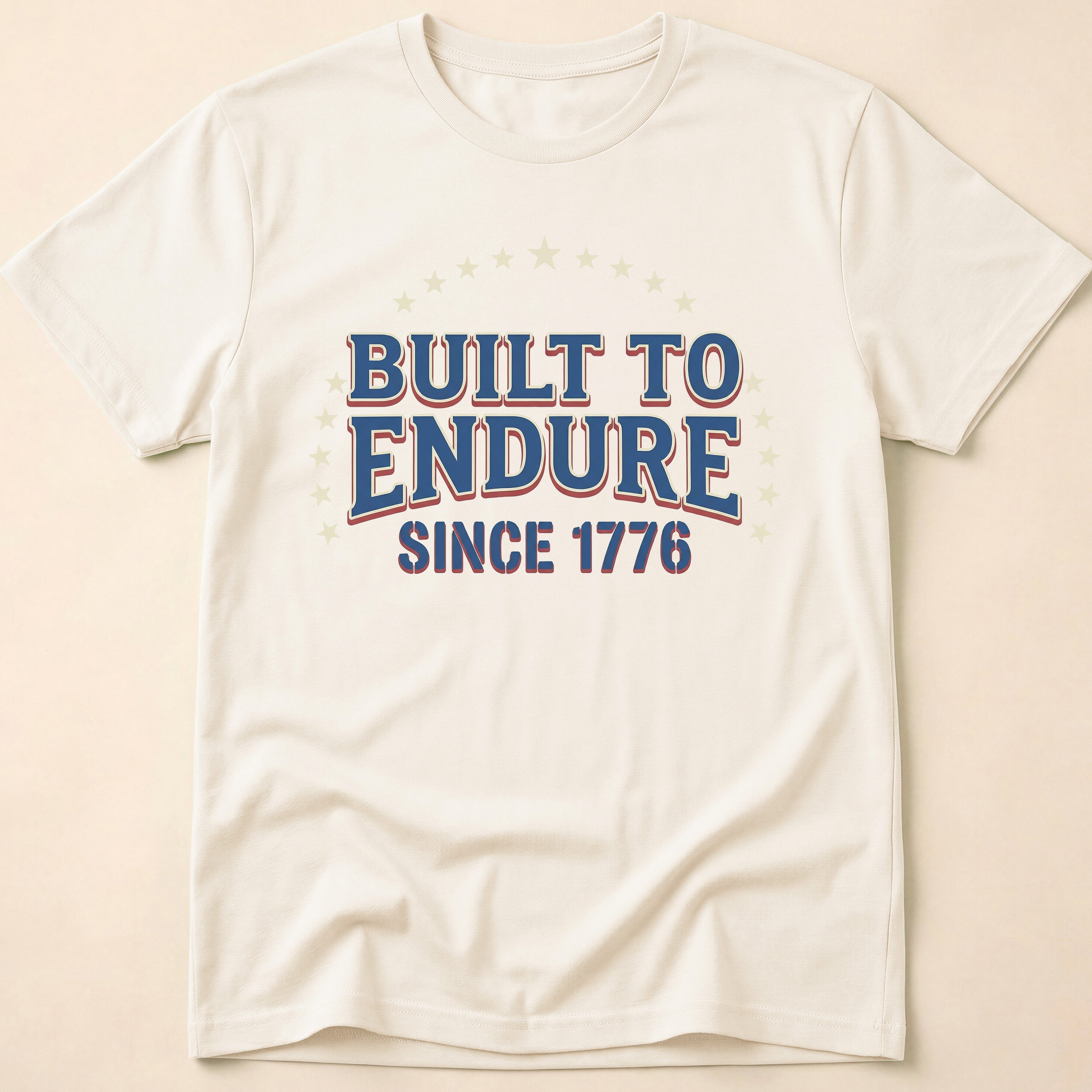 Built To Endure Since 1776: Vintage T-Shirt