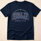 Built To Endure Since 1776: Vintage T-Shirt