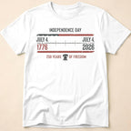 Independence Day 250 Years Of Freedom 2026 T-Shirt