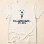 Freedom Endures 1776-2026 Liberty Torch T-Shirt