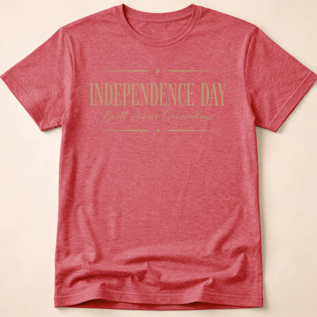 Independence Day Built Across Generations T-Shirt