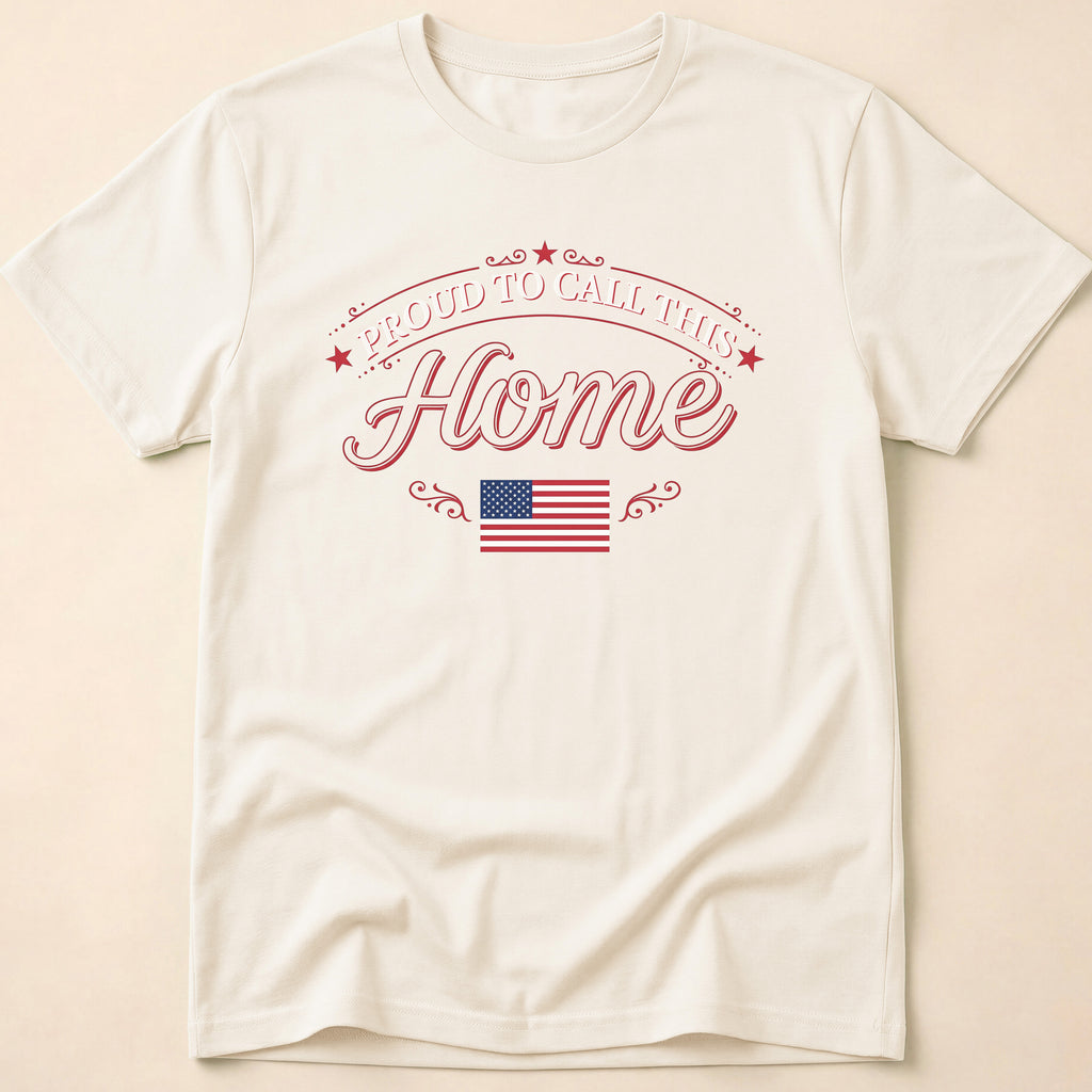 Proud To Call This Home Flag T-Shirt