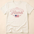Proud To Call This Home Flag T-Shirt