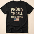 Vintage Distressed Proud To Call This Home T-Shirt