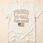Vintage Distressed Proud To Call This Home T-Shirt