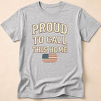 Vintage Distressed Proud To Call This Home T-Shirt