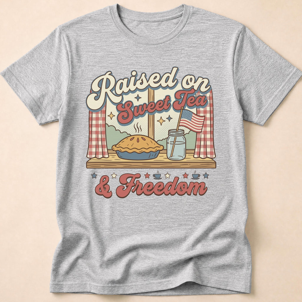 Raised On Sweet Tea And Freedom T-Shirt