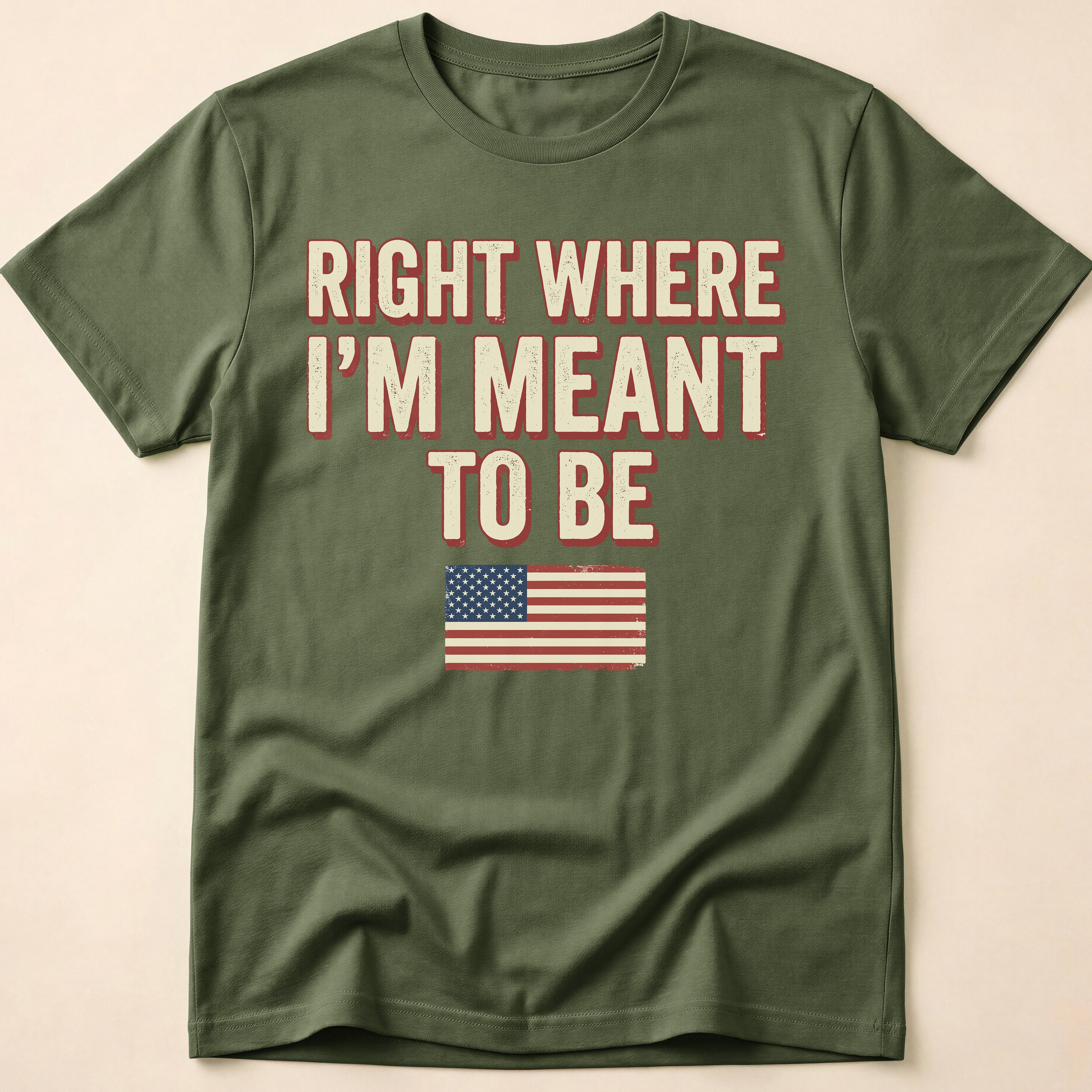 Right Where I'm Meant To Be Flag T-Shirt