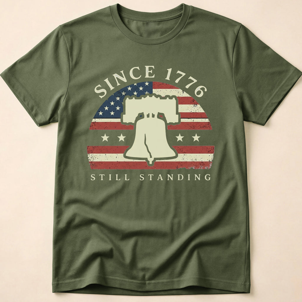 Since 1776 Still Standing Liberty Bell T-Shirt