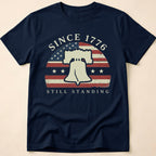 Since 1776 Still Standing Liberty Bell T-Shirt