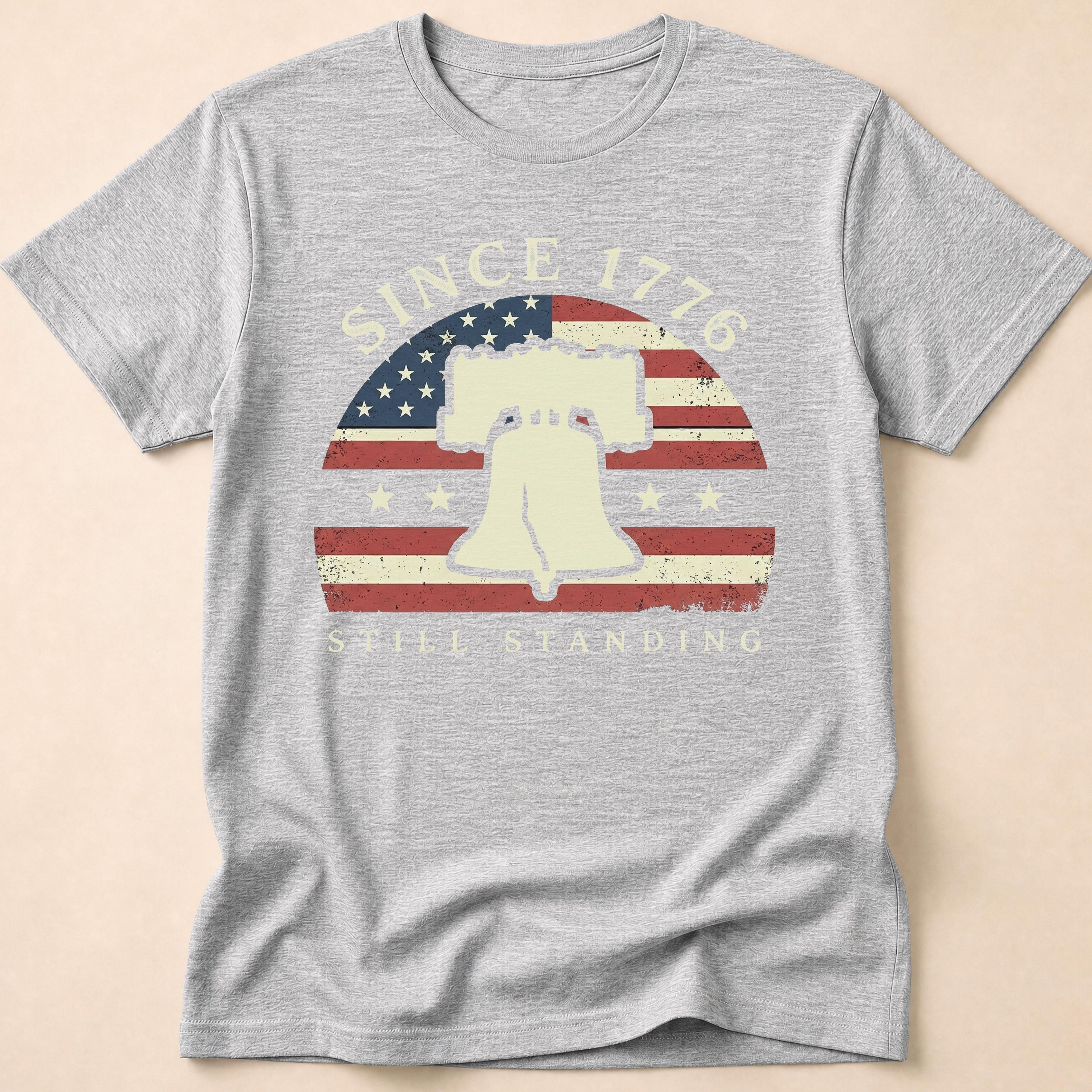 Since 1776 Still Standing Liberty Bell T-Shirt