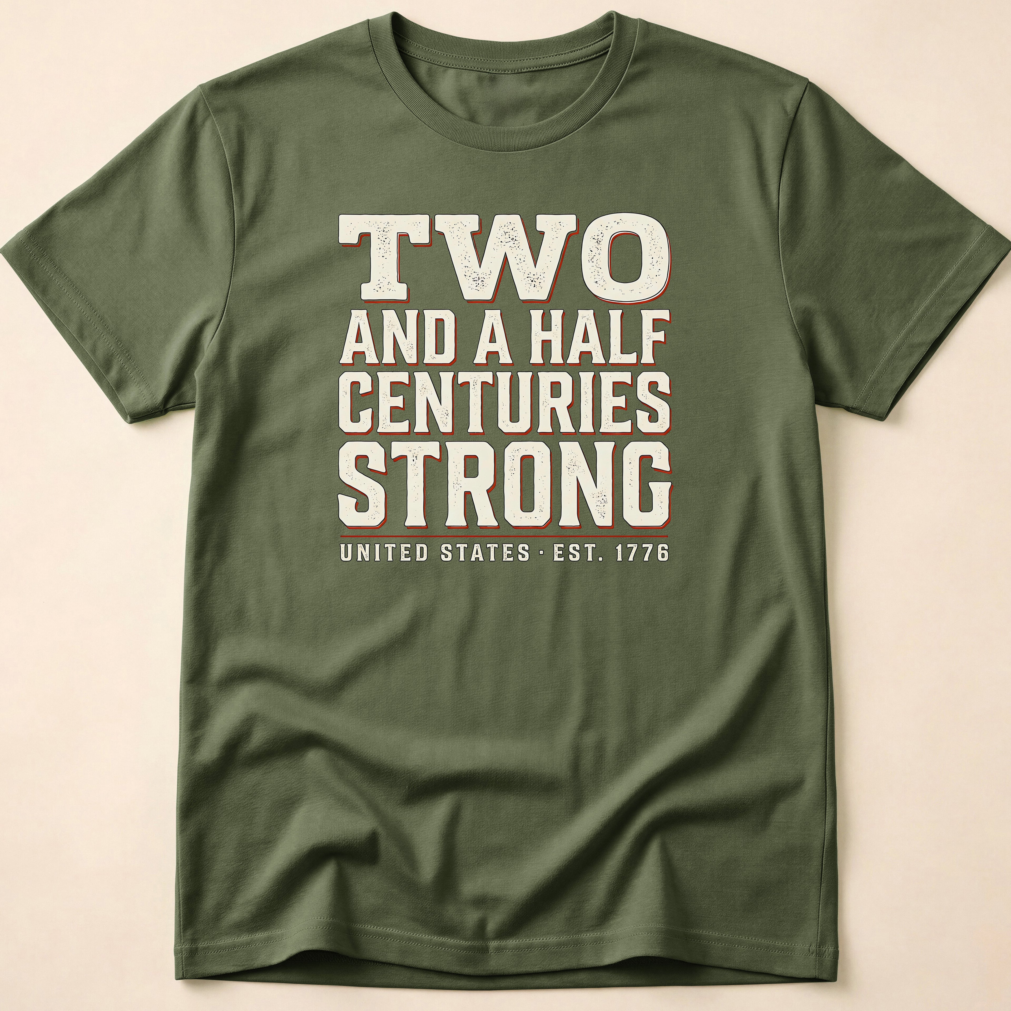 Two And A Half Centuries Strong T-Shirt