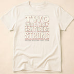 Two And A Half Centuries Strong T-Shirt