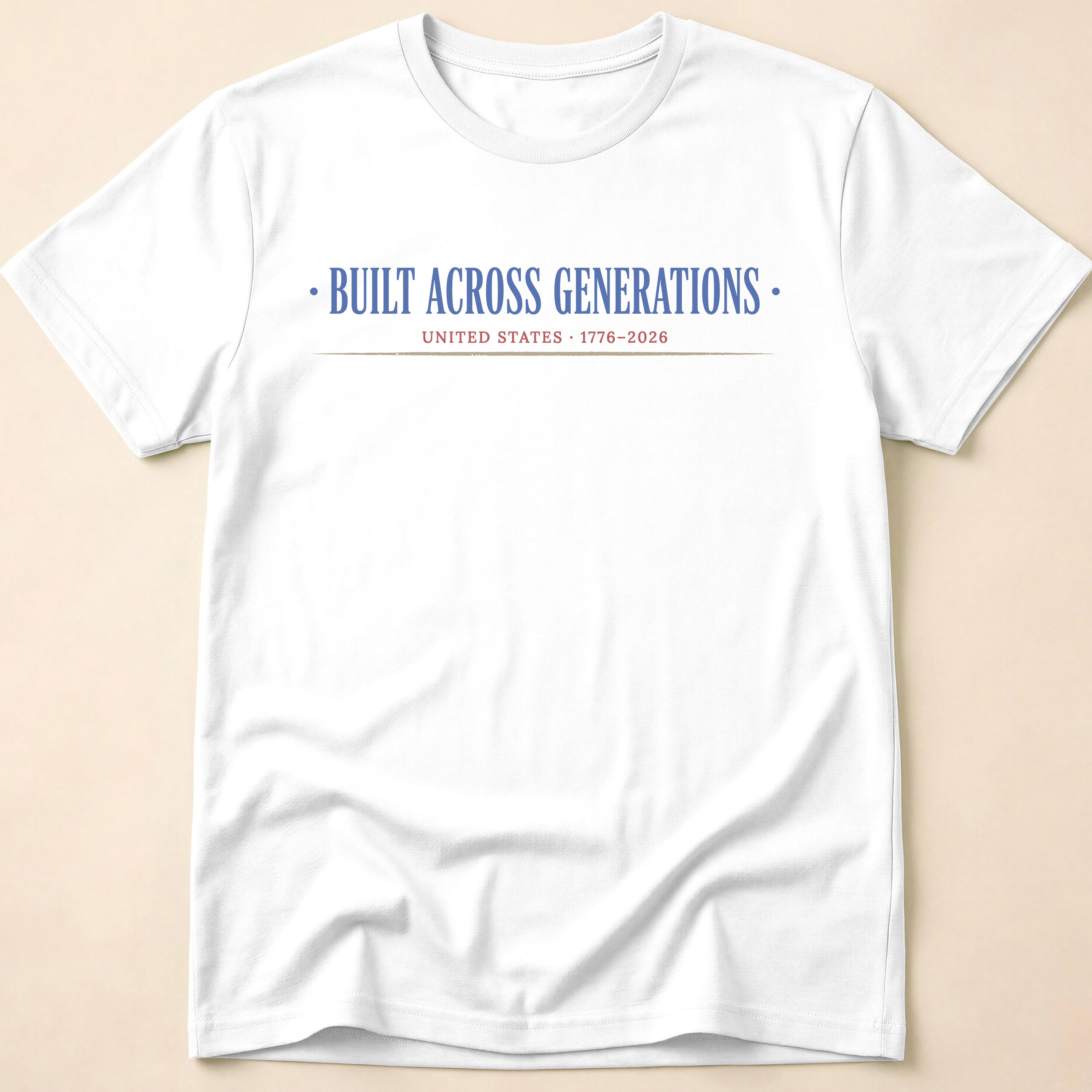 Built Across Generations USA 250th Anniversary T-Shirt